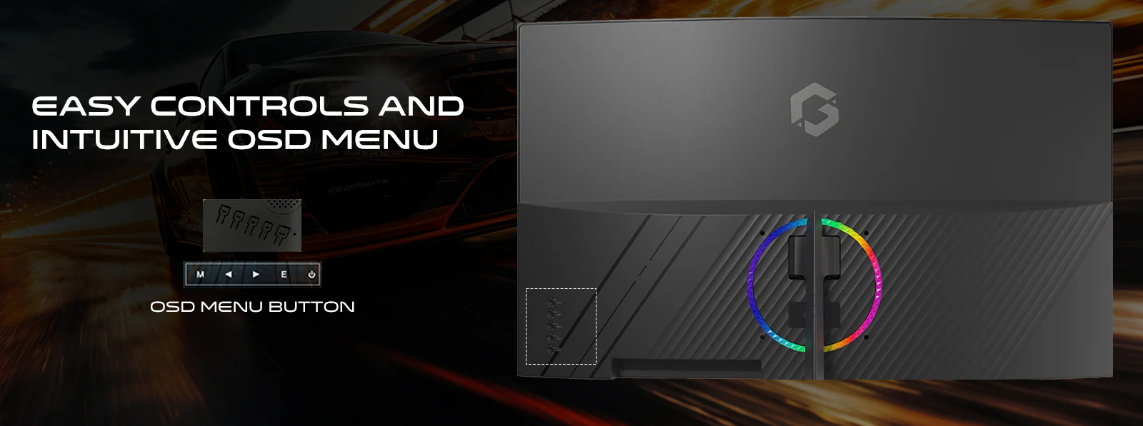 Intuitive Monitor Controls!